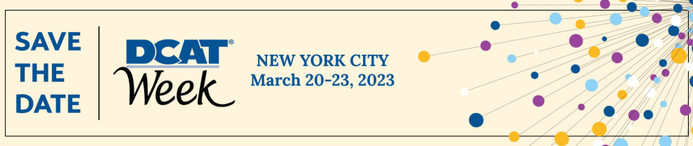 DCAT Week MARCH 20-23, 2023 NEW YORK CITY